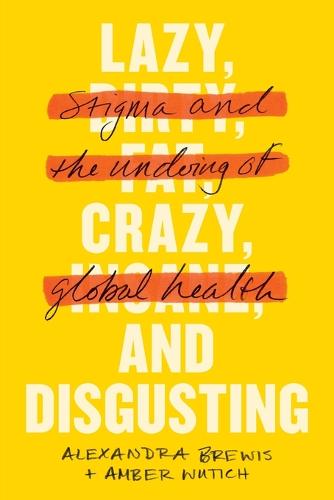 Lazy, Crazy, and Disgusting