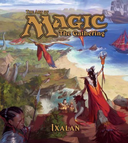 The Art of Magic: The Gathering - Ixalan Volume 5