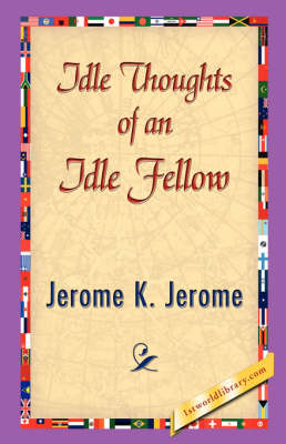 Idle Thoughts of an Idle Fellow