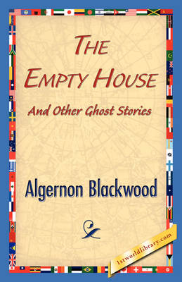 The Empty House and Other Ghost Stories