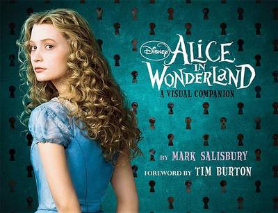 Tim Burton's Alice In Wonderland: A Visual Companion
