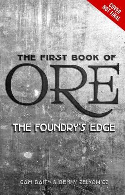 The First Book of Ore The Foundry's Edge