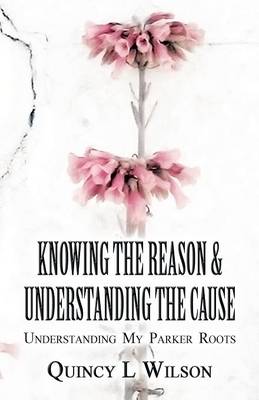 Knowing the Reason & Understanding the Cause