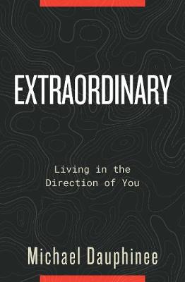 Extraordinary: Living in the Direction of You