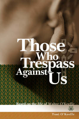 Those Who Trespass Against Us