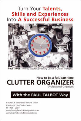 How to be a Full/part Time Clutter Organizer