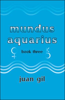 Mundus Aquarius - Book Three