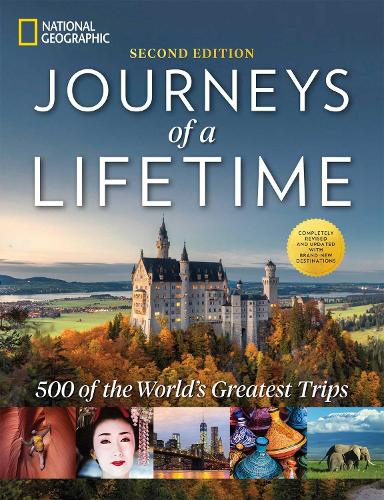 Journeys of a Lifetime, Second Edition by National Geographic