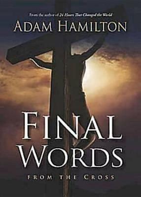 Final Words From The Cross Leader's Guide
