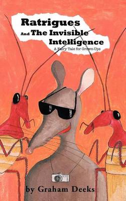 Ratrigues and the Invisible Intelligence