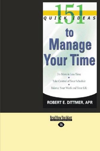 151 Quick Ideas to Manage Your Time