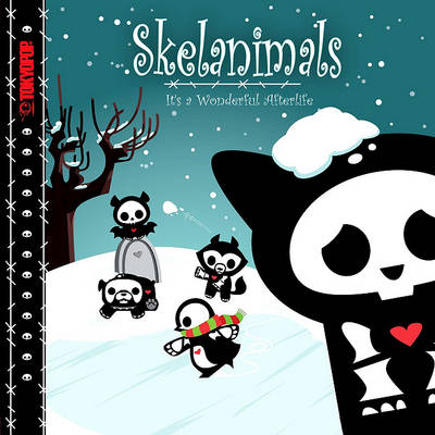 Skelanimals: It's a Wonderful Afterlife Volume 1