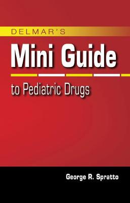 Nurse's Mini Guide to Pediatric Drugs