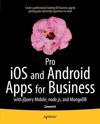 Pro iOS and Android Apps for Business
