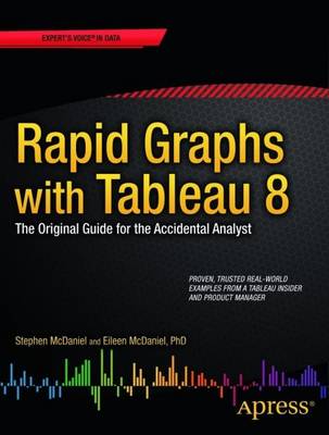 Rapid Graphs with Tableau 8: the Original Guide for the Accidental Analyst