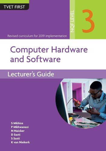 Computer Hardware & Software NQF3 Lecturer's Guide