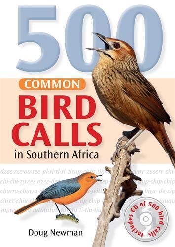 500 Common Bird Calls in Southern Africa (with CD)