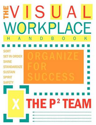 The Visual Workplace Handbook