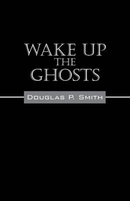 Wake Up the Ghosts