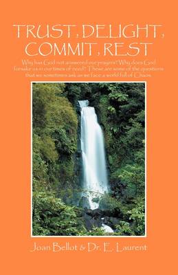 Trust, Delight, Commit, Rest