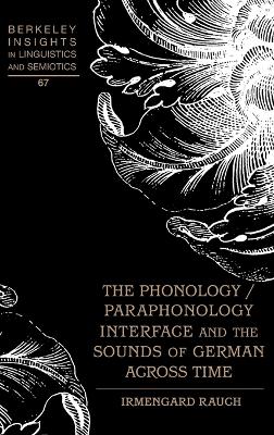 The Phonology / Paraphonology Interface and the Sounds of German Across Time