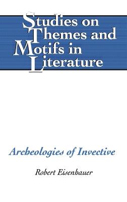 Archeologies of Invective