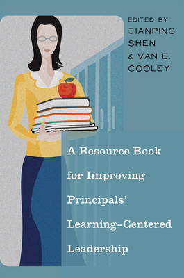 A Resource Book for Improving Principals’ Learning-Centered Leadership