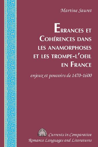 Errances et Cohérences dans les anamorphoses et les trompe-l'oeil en France