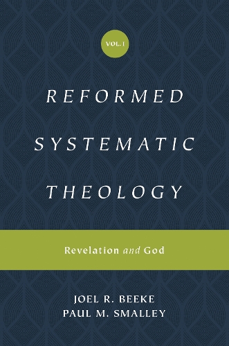 Reformed Systematic Theology, Volume 1
