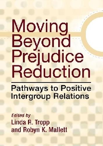 Moving Beyond Prejudice Reduction
