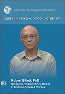 Resolving Problematic Reactions in Emotion-Focused Therapy
