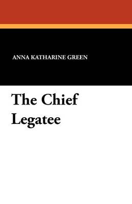 The Chief Legatee