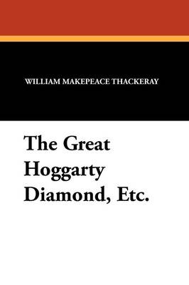 The Great Hoggarty Diamond, Etc.