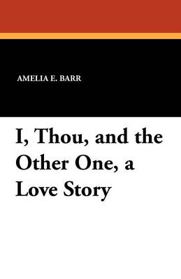 I, Thou, and the Other One, a Love Story