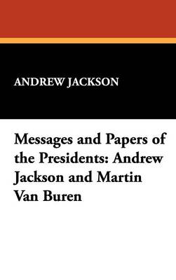 Messages and Papers of the Presidents