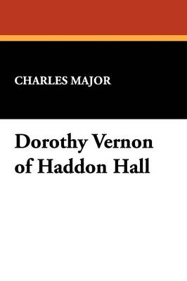 Dorothy Vernon of Haddon Hall