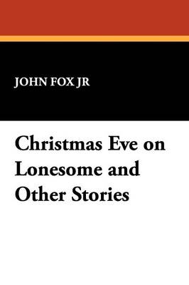 Christmas Eve on Lonesome and Other Stories