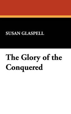 The Glory of the Conquered