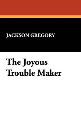 The Joyous Trouble Maker