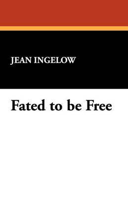 Fated to Be Free