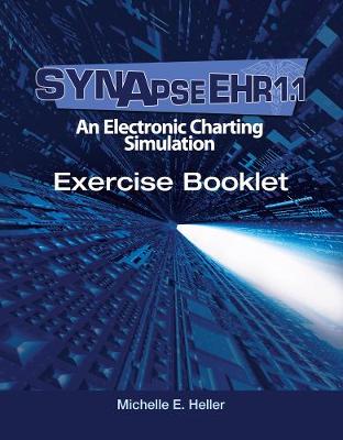 Synapse EHR 1.1 An Electronic Charting Simulation Exercise