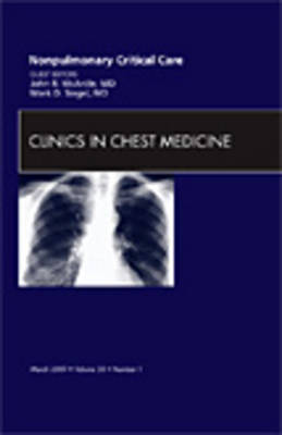 Nonpulmonary Critical Care, An Issue of Clinics in Chest Medicine Volume 30-1