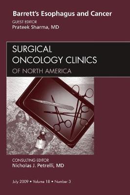 Barrett's Esophagus and Cancer, An Issue of Surgical Oncology Clinics Volume 18-3