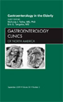 Gastroenterology in the Elderly, An Issue of Gastroenterology Clinics Volume 38-3