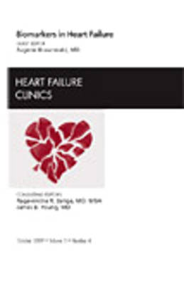 Biomarkers in Heart Failure, An Issue of Heart Failure Clinics Volume 5-4