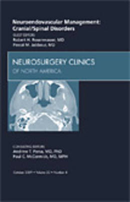 Neuroendovascular Management: Cranial/Spinal Disorders, An Issue of Neurosurgery Clinics Volume 20-4