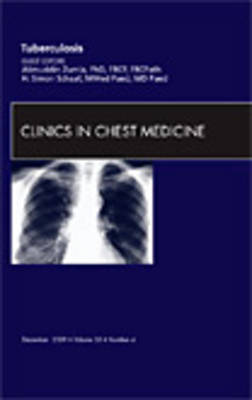 Tuberculosis, An Issue of Clinics in Chest Medicine Volume 30-4
