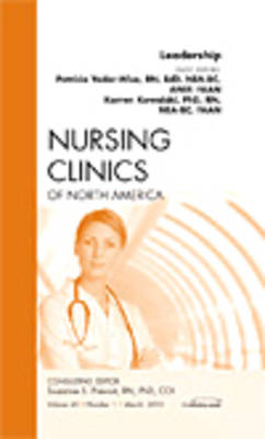 Leadership, An Issue of Nursing Clinics Volume 45-1