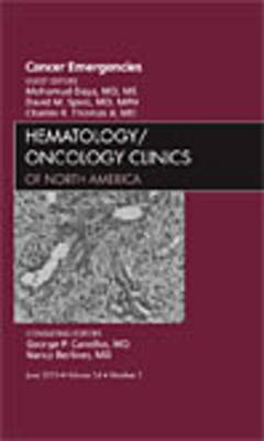 Cancer Emergencies, An Issue of Hematology/Oncology Clinics of North America Volume 24-3