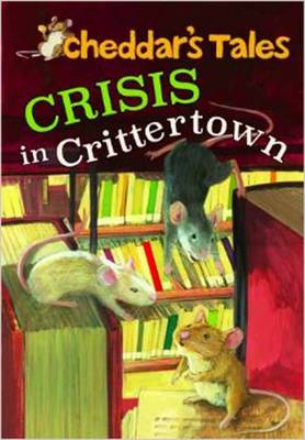 Cheddar's Tales, Crisis in Crittertown